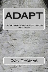 bokomslag Adapt: Love and survival in a devastated world