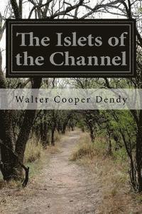 The Islets of the Channel 1