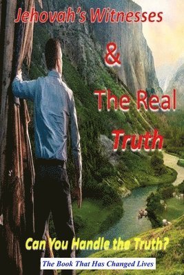 Jehovah's Witnesses and the Real Truth 1