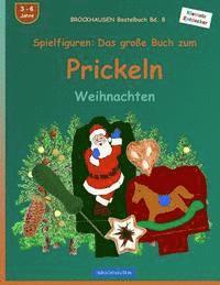 bokomslag BROCKHAUSEN Bastelbuch Bd. 8 - Spielfiguren: Das grosse Buch zum Prickeln: Weihnachten