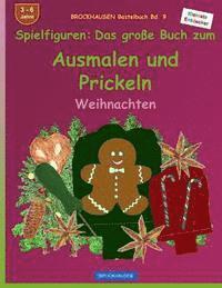 bokomslag BROCKHAUSEN Bastelbuch Bd. 9 - Das große Buch zum Ausmalen und Prickeln: Spielfiguren: Weihnachten