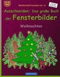 bokomslag BROCKHAUSEN Bastelbuch Bd. 10 - Ausschneiden: Das grosse Buch der Fensterbilder: Weihnachten