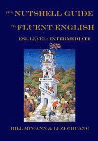 bokomslag The Nutshell Guide to Fluent English II: ESL Level: Intermediate