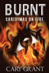 bokomslag Burnt - Christmas on Fire