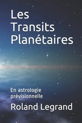 Les Transits Planétaires: En astrologie prévisionnelle 1