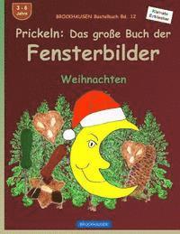 bokomslag BROCKHAUSEN Bastelbuch Bd. 12 - Prickeln: Das große Buch der Fensterbilder: Weihnachten