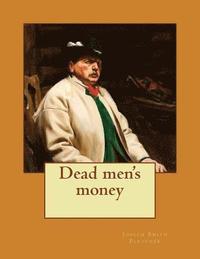 bokomslag Dead men's money
