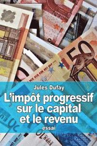 bokomslag L'impôt progressif sur le capital et le revenu