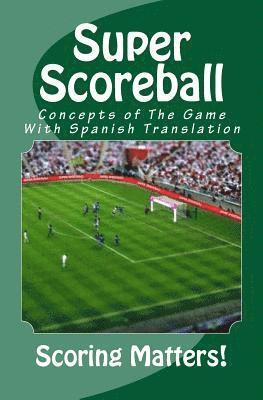 bokomslag Super Scoreball: Concepts of The Game With Spanish Translation