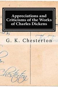 Appreciations and Criticisms of the Works of Charles Dickens