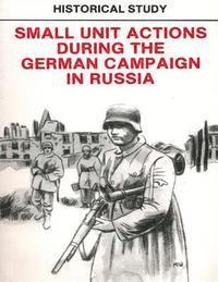 Penny Hill Press, Department of the Army - Historical Study: Small Unit Actions During the German Campaign in Russia, Häftad