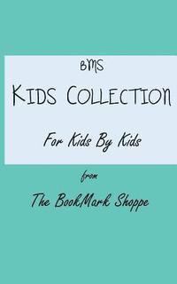 bokomslag BMS Kids Collection For Kids By Kids