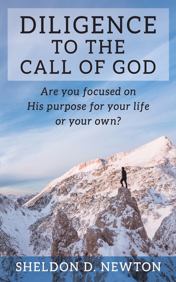 Diligence To The Call Of God 1