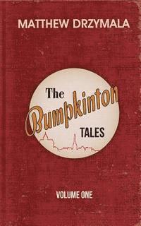 Matthew Drzymala - The Bumpkinton Tales: Volume One, Häftad