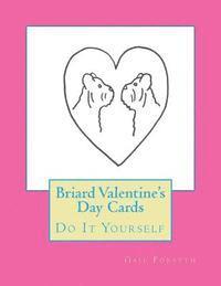 bokomslag Briard Valentine's Day Cards: Do It Yourself
