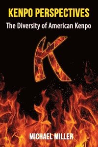 bokomslag Kenpo Perspectives: The Diversity of American Kenpo