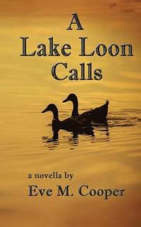 bokomslag A Lake Loon Calls