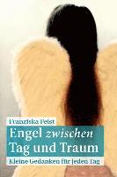 Engel zwischen Tag und Traum: Kleine Gedanken für jeden Tag 1