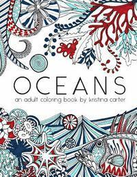 bokomslag Oceans: An adult coloring book by Kristina Carter