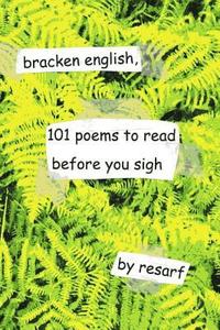 bokomslag bracken english, 101 poems to read before you sigh...