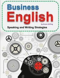 bokomslag Business English: Speaking and Writing Strategies for Success