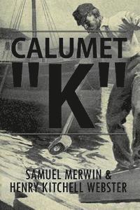 bokomslag Calumet "K": Illustrated