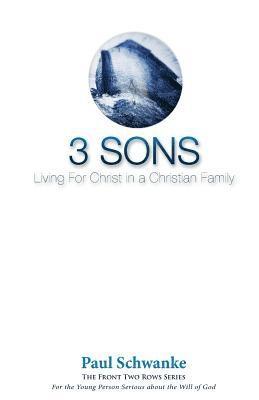 bokomslag Three Sons: Living for Christ in a Christian Family