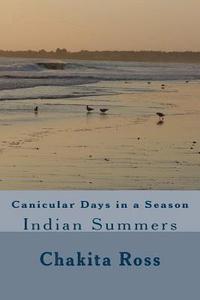 bokomslag Canicular Days in a Season: Indian Summers