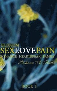 bokomslag SexLovePain: Blossom