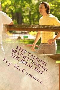 bokomslag Keep Talking: Brainstorming the Ideal Self: A Sourcebook For Casual Discussion