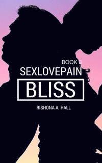bokomslag SexLovePain: Bliss