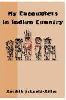 bokomslag My Encounters in Indian Country