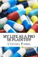 bokomslag My Life As A Pro Se Plaintiff: Representing Yourself In Court