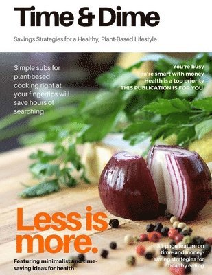 bokomslag Time & Dime: Savings Strategies for a Healthy Plant-Based Lifestyle