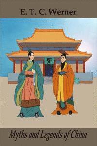 bokomslag Myths and Legends of China