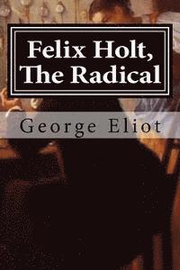 Felix Holt, The Radical 1