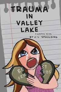 J. L. Spaulding - Trauma In Valley Lake, Häftad