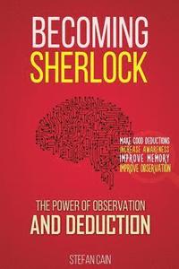 bokomslag Becoming Sherlock: The Power of Observation & Deduction