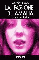 La Passione di Amalia: Un uomo, un destino 1