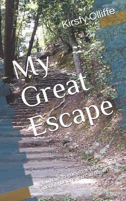 bokomslag My Great Escape: You Have to Grieve for Your Loss of Identity Before You Can Regain It.