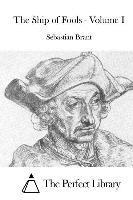 The Ship of Fools - Volume I