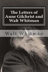 bokomslag The Letters of Anne Gilchrist and Walt Whitman