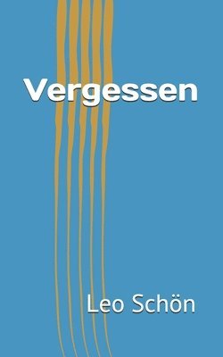 Leo Schön - Vergessen, Häftad