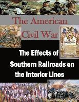 The Effects of Southern Railroads on the Interior Lines 1