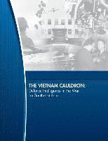 bokomslag The Vietnam Cauldron: Defense Intelligence in the War for Southeast Asia