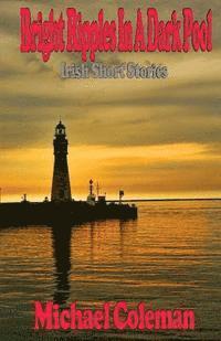 Michael Coleman - Bright Ripples In A Dark Pool, Häftad