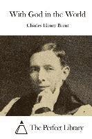 Charles Henry Brent, The Perfect Library - With God in the World, Häftad