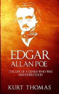 bokomslag Edgar Allan Poe: The life of a genius who was misunderstood