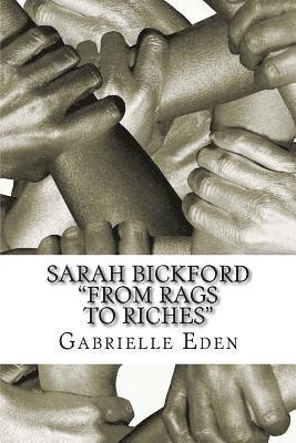 Sarah Bickford: 'From Rags To Riches' 1