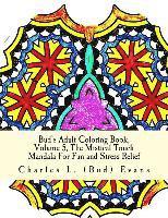 Bud's Adult Coloring Book, Volume 5, The Mistical Touch: Mandala For Fun and Stress Relief 1